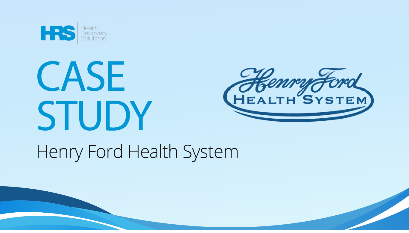 Case Study: Henry Ford Health System